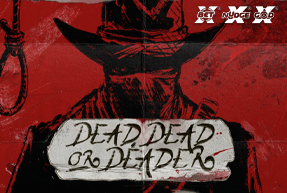 Play Dead, Dead Or Deader